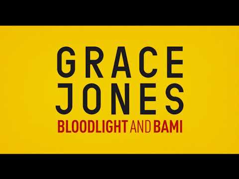 Grace Jones: Bloodlight and Bami'