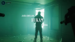 HUKAM ~ Jassa Dhillon | Punjabi Song