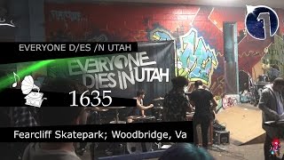 1635 - Everyone Dies In Utah (2016) Live! Fearcliff Skatepark; Woodbridge, Va 10-12-2016