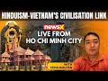 Mariamman Temple In Vietnam | NewsX Live From Ho Chin Minh | NewsX