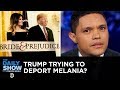 Is Donald Trump trying to deport Melania?