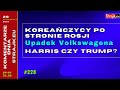 @Strajkeu2021 Komentarze Dnia Korea?czycy po stronie Rosji. Upadek Volkswagena. Harris czy Trump