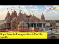 Baps Temple Inauguration Next month | Monumental Day To Celebrate Tolerance And Acceptance | NewsX