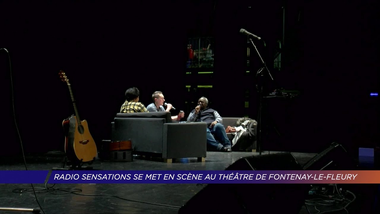 Yvelines | Radio Sensations se met en scène au théâtre de Fontenay-le-Fleury