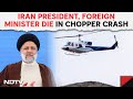 Iran News | Iran President Raisi Dies In Chopper Crash | NDTV World