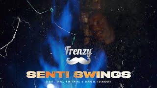 SENTI SWINGS (KAKA & Pop Smoke) – DJ FRENZY
