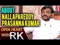 Somireddy on differences with Nallapareddy Prasanna - Open Heart with RK