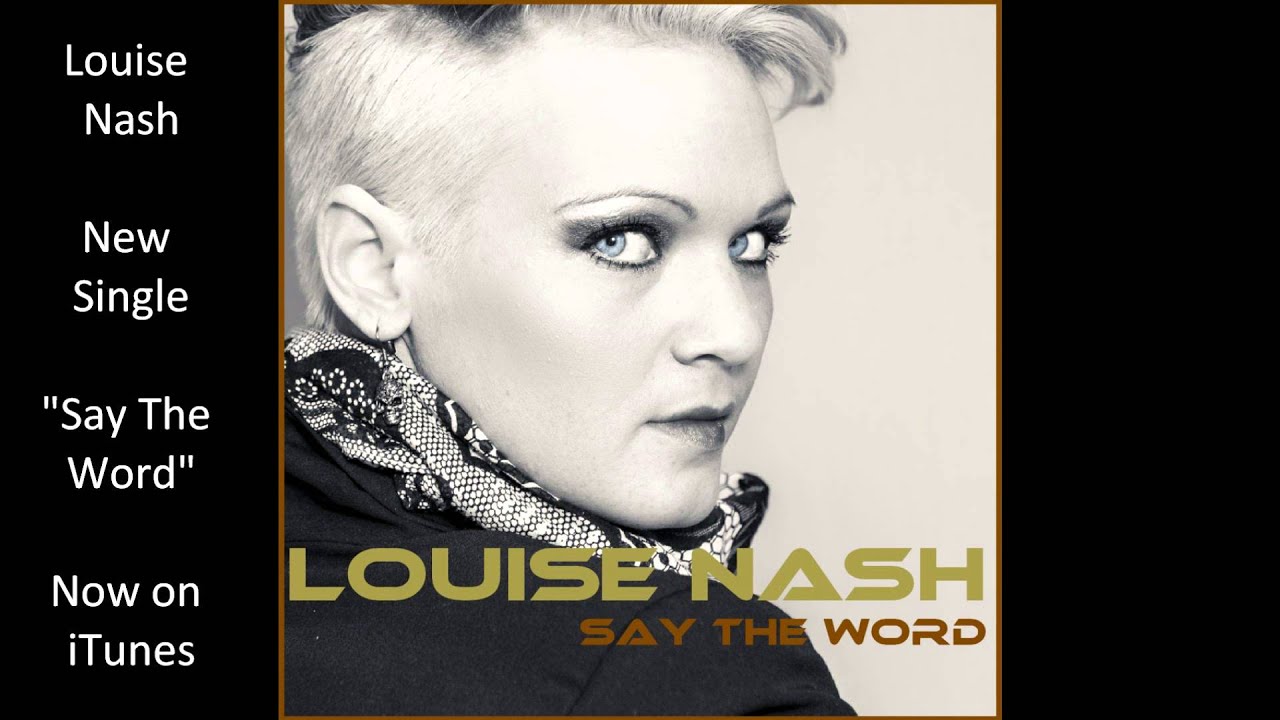 louise nash say the word preview youtube - YouTube