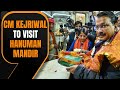 CM Kejriwal to visit Hanuman Mandir, Prajwal Revanna sex scandal, 12 Naxals killed in Bijapur