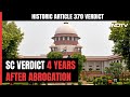 Article 370 Verdict Update | Article 370 Was A Temporary Provision: Chief Justice Of India