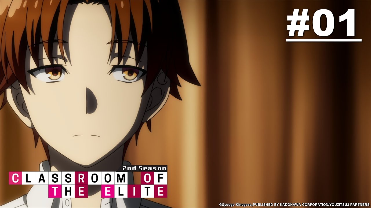 Classroom of the Elite S2 - Episode 01 [Bahasa Indonesia]
