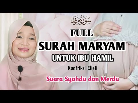 SURAT MARYAM Full Murottal- Kuntriksi Ellail - Irama Kurdi Menenangkan Jiwa Raga