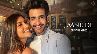 Jaane De – Raghav Chaitanya Ft Larissa DSa & Satyajeet Dubey Video HD