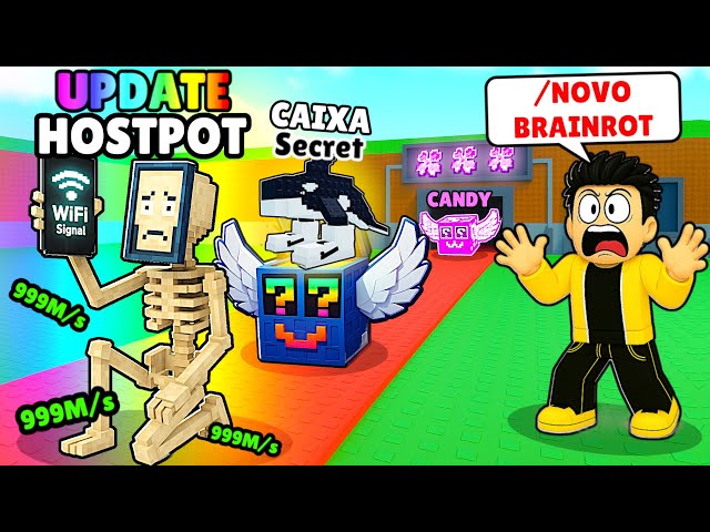 SECRETO HOSTPOT BRO DA PRÓXIMA UPDATE E ABRI CAIXAS PARA GANHAR SECRETOS NO ROUBE UM BRAINROT