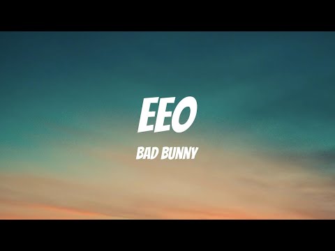 BAD BUNNY - EoO (Lyrics Spanish & English)