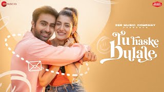 Tu Haske Bulale Rahul Jain & Aditi Singh Sharma Video HD