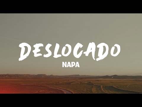 NAPA - Deslocado (Lyrics)
