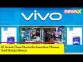 ED Arrests Three Vivo India Executives | Chinese Govt Breaks Silence | NewsX