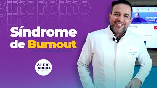 SÍNDROME DE BURNOUT | ALEX ROCHA