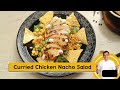 Curried Chicken Nacho Salad | चिकन नाचो सलाद बनाने का तरीका | Sanjeev Kapoor Khazana