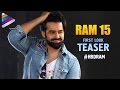 Ram's 15 Movie First Look Teaser - Ram, Anupama Parameswaran