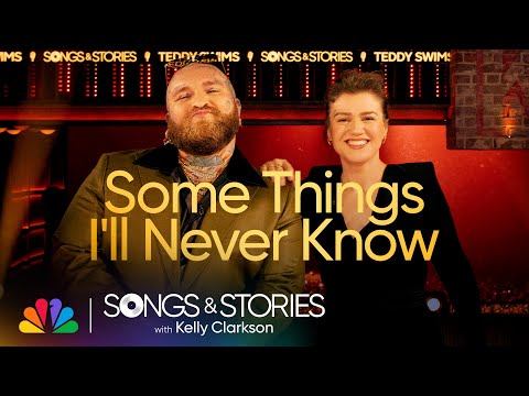 Teddy Swims Performs "Some Things I'll Never Know" | Songs & Stories with Kelly Clarkson | NBC