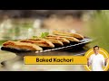 Baked Kachori | बेक्ड कचोरी | Healthy Kachori | Kachori at Home | Sanjeev Kapoor Khazana