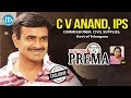 Commissioner Of Civil Supplies (Telangana Govt) C V Anand IPS Full Interview : | Dialogue With Prema