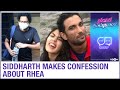 Siddharth Pithani confesses Rhea destroyed 8 hard drives days before Sushant's demise