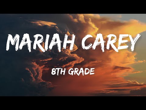 Mariah Carey - 8th Grade (Lyrics)