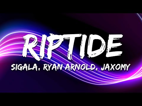 Sigala, Jaxomy - Riptide (Lyrics) ft. Ilan Kidron