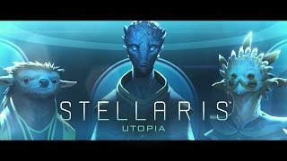 Stellaris - Utopia Megjelenési Dátum Trailer