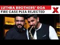 Rohini Court Rejects Interim Protection Plea of Absconding Luthra Brothers in Goa Fire Case