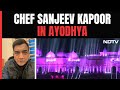 Ayodhya Ram Mandir | Celebrity Chef Sanjeev Kapoor In Ayodhya: Moment Of Pride For India