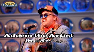 Adeem the Artist Live on the WDVX Blue Plate Special (Full Performance)