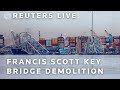 LIVE: Maryland governor speaks on planned demolition of Francis Scott Key Bridge