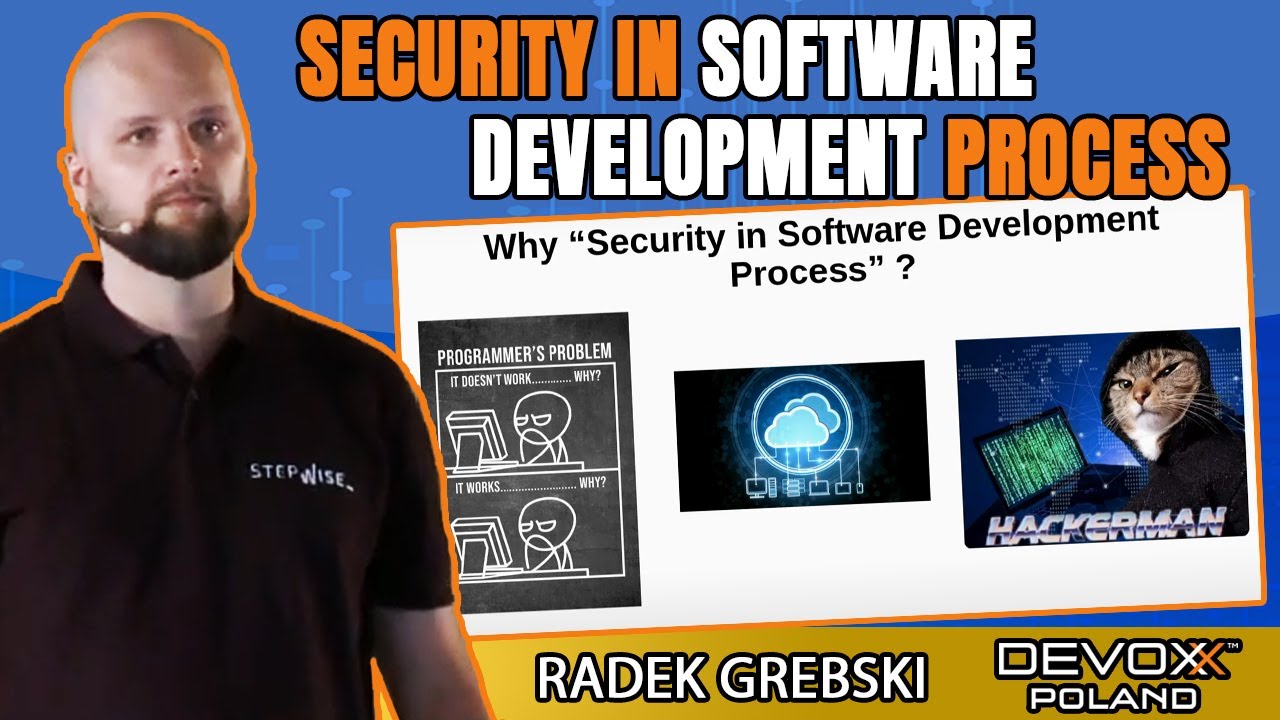 Security in Software improvement  Process • Radek Grebski • Devoxx Poland 2021