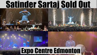 March 28 2025 - Satinder Sartaj Sold Out Show in Expo Center Edmonton 🇨🇦| #satindersartaaj #edmonton