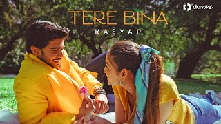 Tere Bina ~ KASYAP ft Saamya Jainn