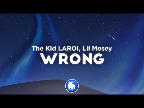 The Kid LAROI - WRONG (Clean - Lyrics) ft. Lil Mosey