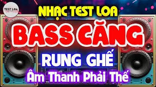 NHẠC TEST LOA 8D CỰC CHUẨN, Nhạc Sống Hòa Tấu Disco Không Lời BASS CĂNG RUNG GHẾ ÂM THANH PHẢI THẾ