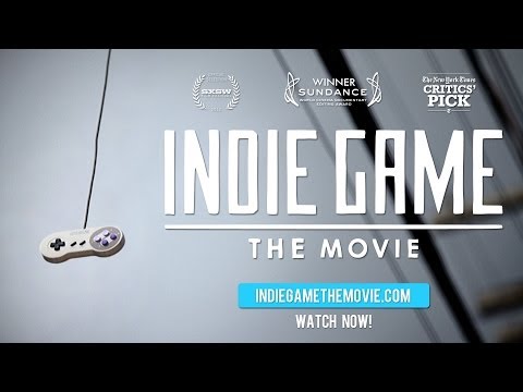 Indie Game: The Movie'
