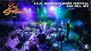 Big Something - Mountain Music Festival [Full Set] - Oak Hill, WV 6/5/21 [4K]