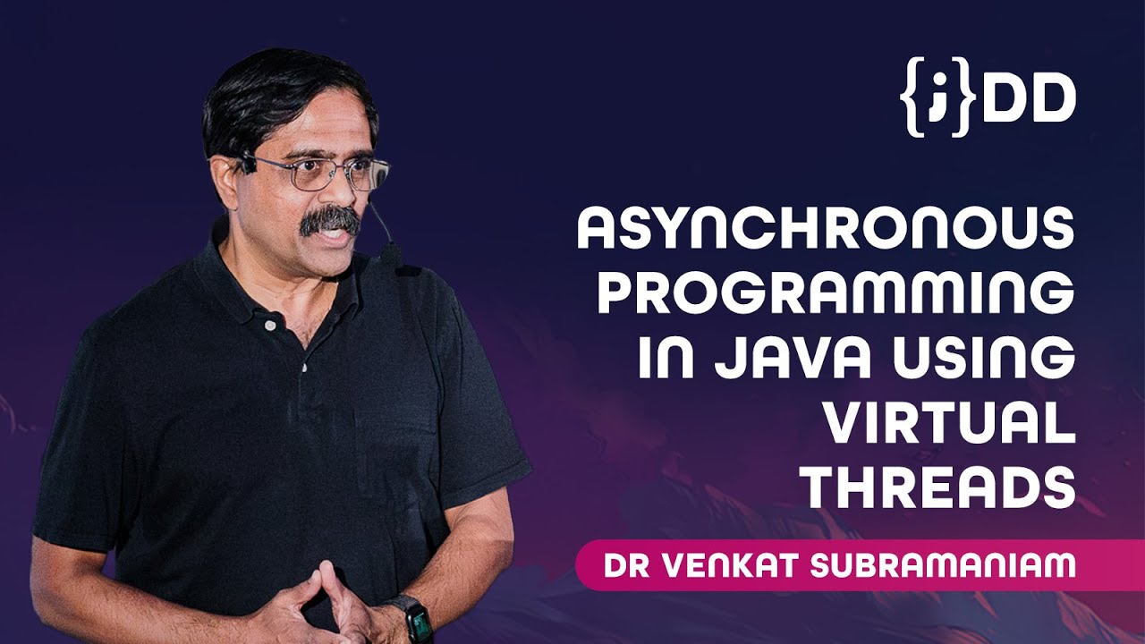 JDD 2024: Asynchronous Programming in Java utilizing Virtual Threads - Dr Venkat Subramaniam