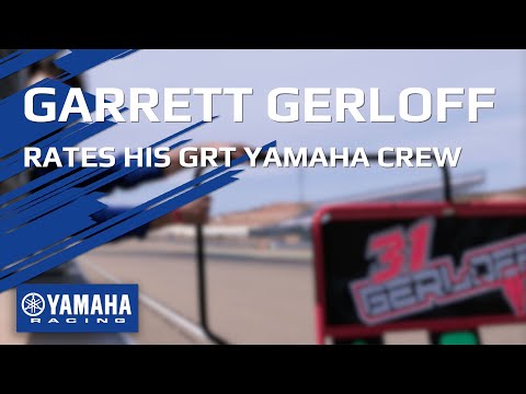 Garrett Gerloff Rates his GRT Yamaha Crew