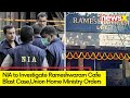 NIA to Investigate Bengaluru Blast Case | Instructions by Union Home Ministry | NewsX