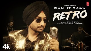 Retro ~ Ranjit Bawa | Punjabi Song Video song