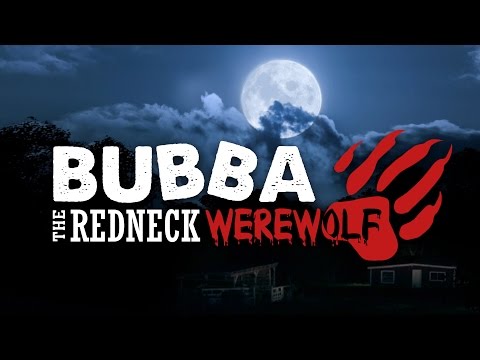 Bubba the Redneck Werewolf'