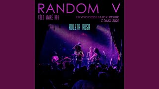 Ruleta Rusa (I Just Wanna Love You) (En Vivo Desde Bajo Circuito, CDMX. 23.10.21)