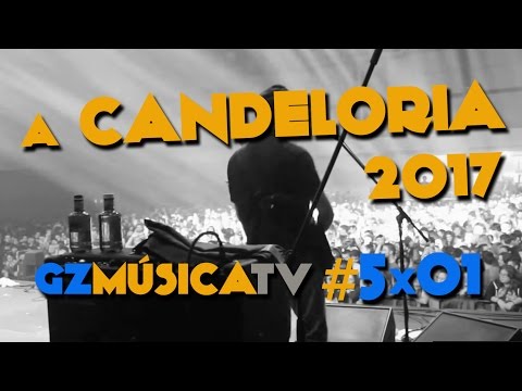A CANDELORIA 2017 - GZMUSICATV 5x01